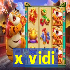 x vidi